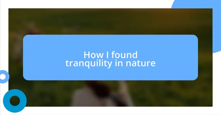 How I found tranquility in nature