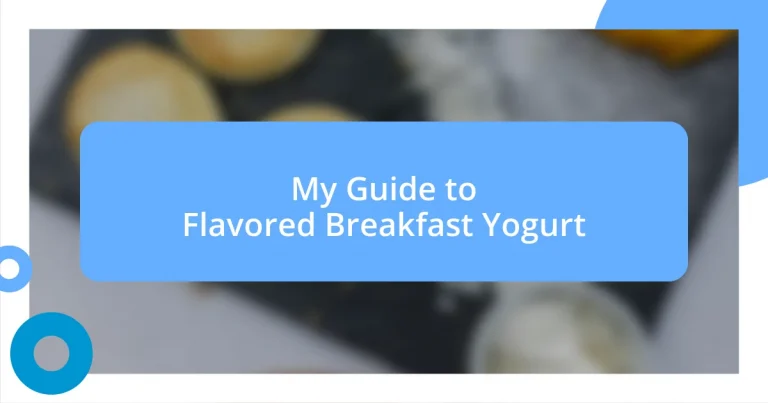 My Guide to Flavored Breakfast Yogurt