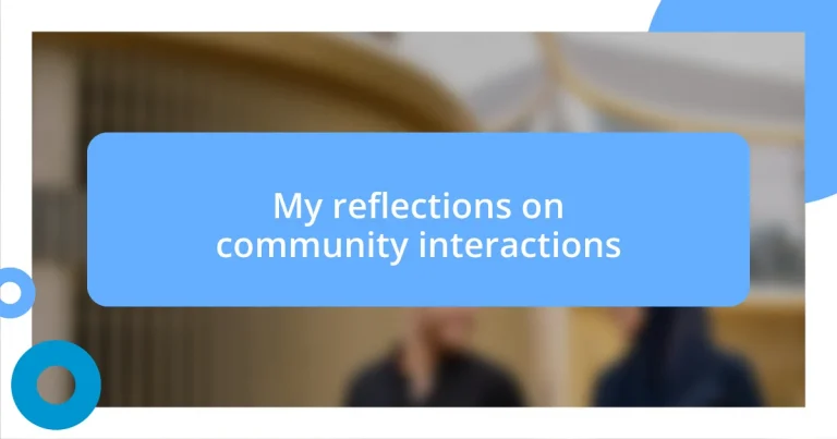 My reflections on community interactions