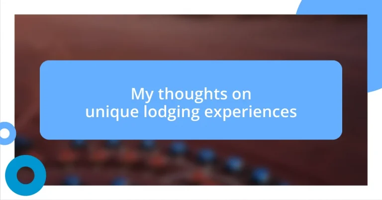 My thoughts on unique lodging experiences