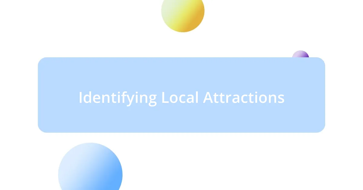 Identifying Local Attractions